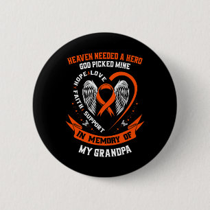 Heaven Needed a Hero God Picked My Grandpa Leukemi 6 Cm Round Badge