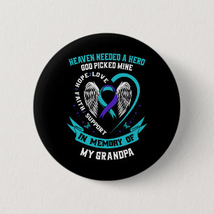 Heaven Needed a Hero God Picked My Grandpa Suicide 6 Cm Round Badge