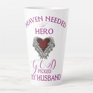 Heaven needed a hero God picked my husband   Latte Mug