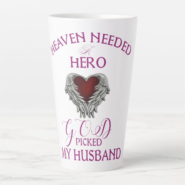 Heaven needed a hero God picked my husband   Latte Mug (Front)