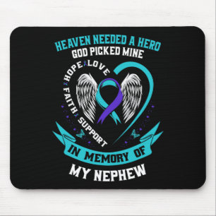 Heaven Needed A Hero God Picked My Nephew Suicide  Mouse Pad
