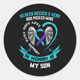 Heaven Needed A Hero God Picked My Son Suicide Awa Classic Round Sticker