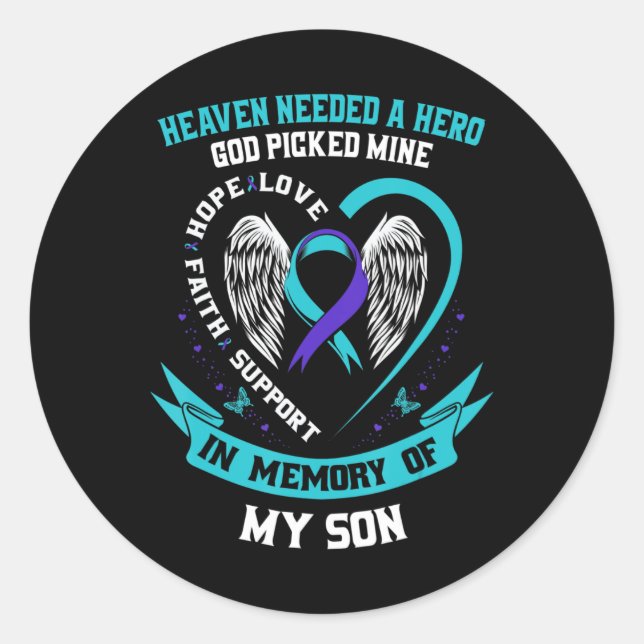 Heaven Needed a Hero God Picked My Son Suicide Awa Classic Round Sticker (Front)