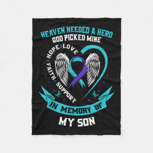 Heaven Needed A Hero God Picked My Son Suicide Awa Fleece Blanket