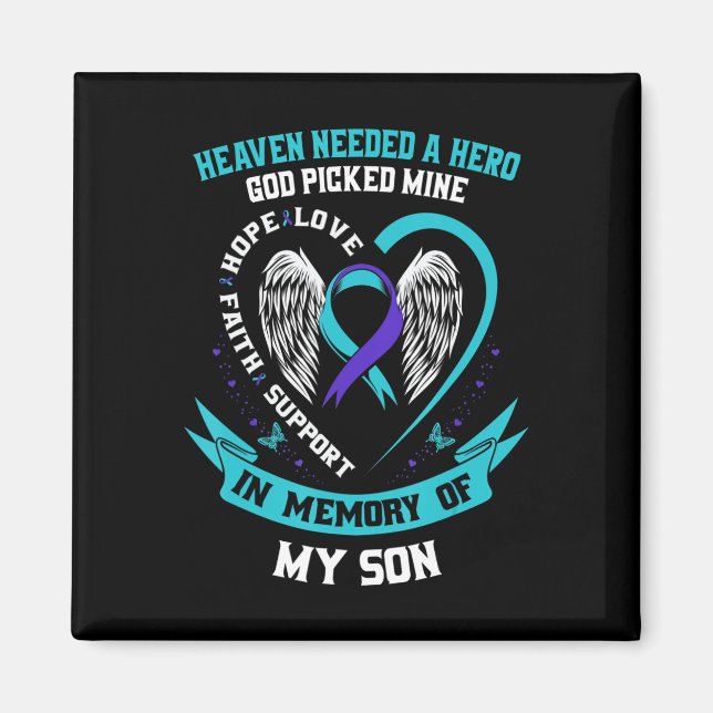 Heaven Needed a Hero God Picked My Son Suicide Awa Magnet (Front)