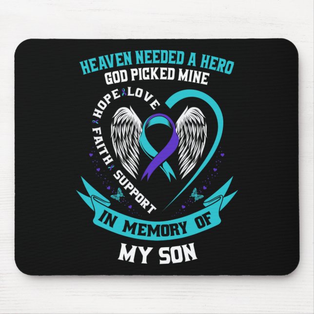 Heaven Needed a Hero God Picked My Son Suicide Awa Mouse Pad (Front)