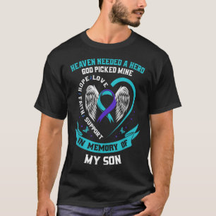 Heaven Needed a Hero God Picked My Son Suicide Awa T-Shirt