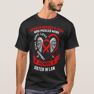 Heaven Needed A Hero God Picked Sister In Law Hear T-Shirt