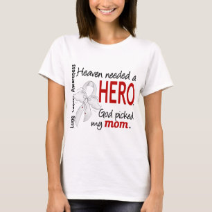 Heaven Needed A Hero Mum Lung Cancer T-Shirt