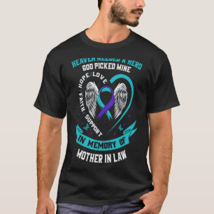 Heaven Needed a Hero Veteran Mother In Law Suicide T-Shirt