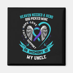 Heaven Needed A Hero Veteran Uncle Suicide Awarene Magnet