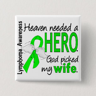 Heaven Needed a Hero Wife Lymphoma 15 Cm Square Badge