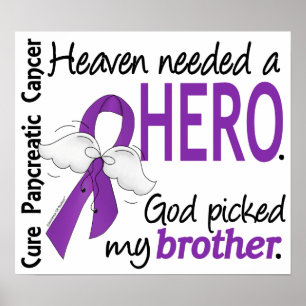 Heaven Needed Hero Brother Pancreatic Cancer Poster