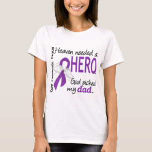 Heaven Needed Hero Dad Pancreatic Cancer T-Shirt