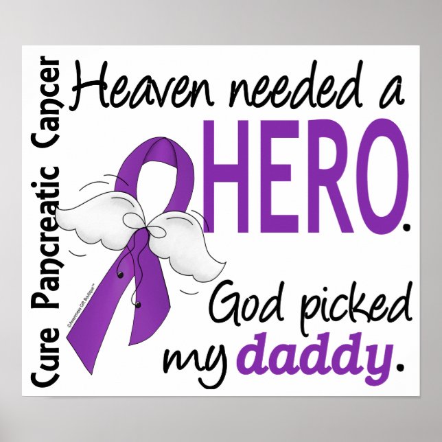 Heaven Needed Hero Daddy Pancreatic Cancer Poster (Front)