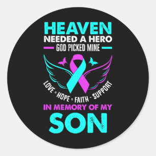Heaven Needed Hero God Picked Mine Son Suicide Pre Classic Round Sticker