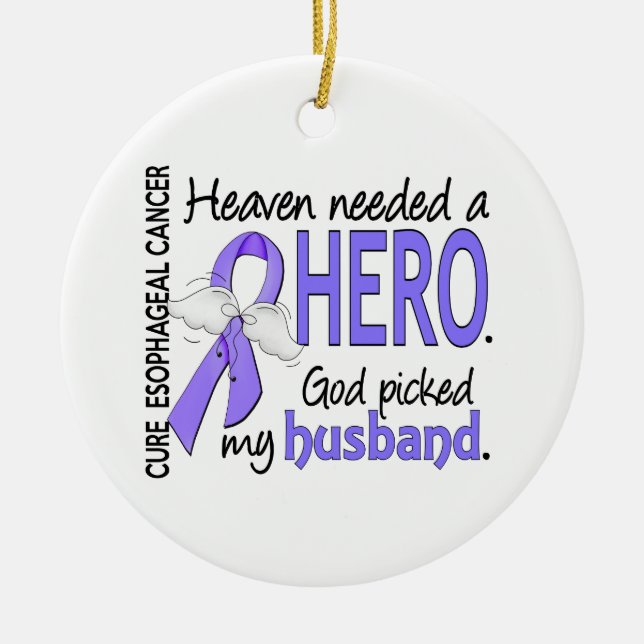 Heaven Needed Hero Oesophageal Cancer Husband Ceramic Ornament (Front)