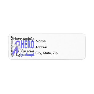 Heaven Needed Hero Prostate Cancer Husband Return Address Label
