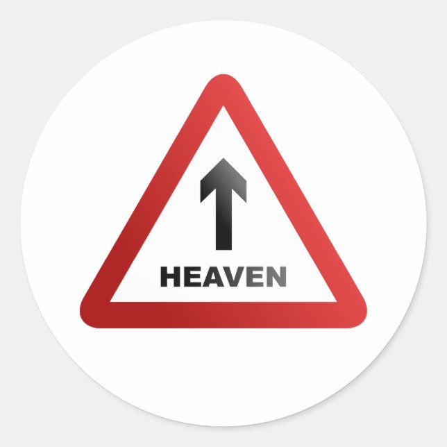 Heaven Warning Sign Classic Round Sticker (Front)