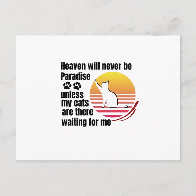 Heaven will never be Paradise unless my cats are Postcard (Front)