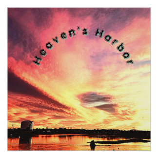 Heavens Harbour. Full sunset that wows the eye. Poster