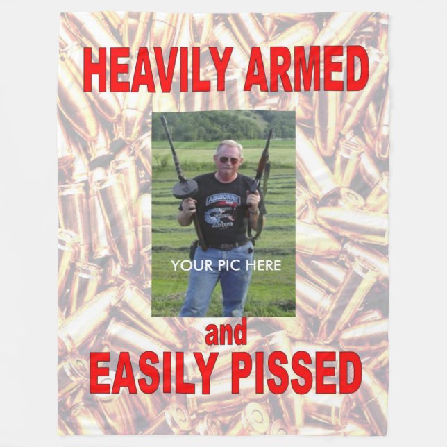 HEAVILY ARMED and EASILY PISSED Fleece Blanket (Front)