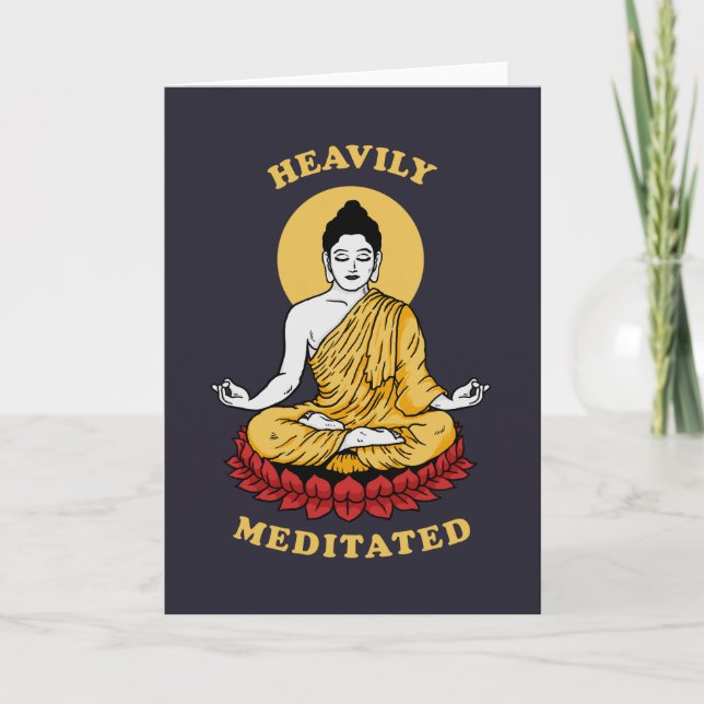 Heavily Meditated Card (Front)