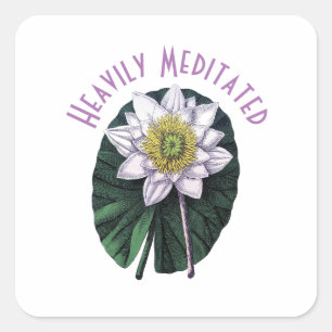 Heavily Meditated Funny Lotus Square Sticker