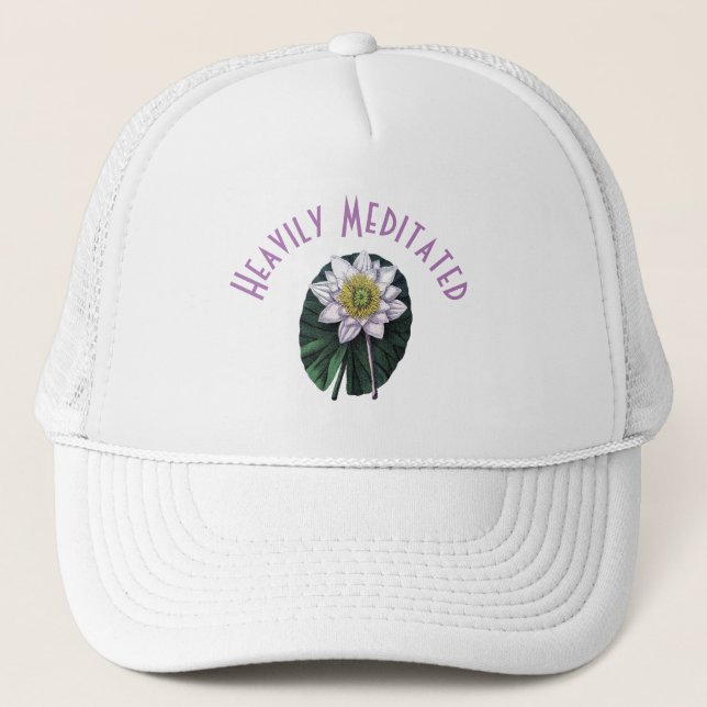 Heavily Meditated Funny Louts Trucker Hat (Front)