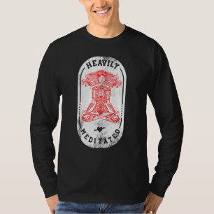 Heavily Meditated Spiritual Yoga T-Shirt