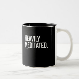 Heavily Meditated -   Yoga Fitness -.png Two-Tone Coffee Mug