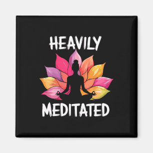 Heavily Meditated Yoga Magnet