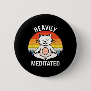 Heavily Meditated Yoga Meditation Spiritual Buddhi 6 Cm Round Badge