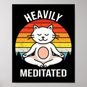 Heavily Meditated Yoga Meditation Spiritual Buddhi Poster