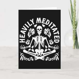 Heavily Meditated Yoga Meditation Spiritual Skelet Card