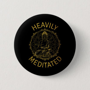 Heavily Meditated Yoga Meditation Spiritual Warrio 6 Cm Round Badge