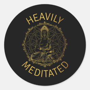 Heavily Meditated Yoga Meditation Spiritual Warrio Classic Round Sticker