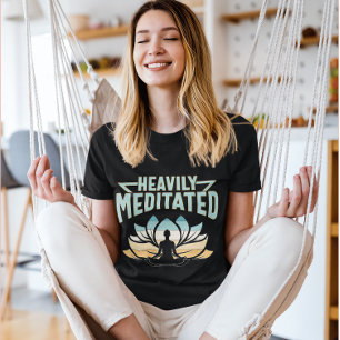 Heavily Meditated - Yoga T-Shirt