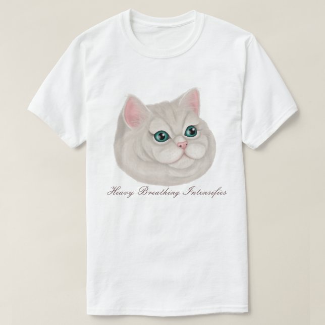 Heavy Breathing cat T-Shirt (Design Front)