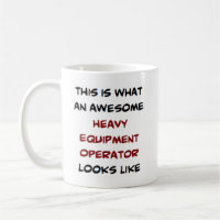 heavy equipment operator, awesome