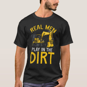 Heavy Equipment Operator Backhoe Operator Men 6 T-Shirt