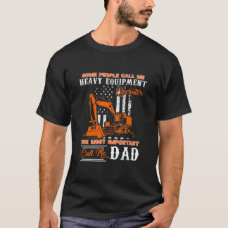 Heavy Equipment Operator Dad Father's Day T-Shirt