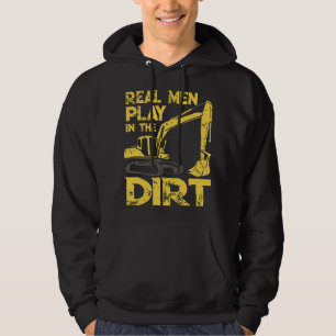 Heavy Equipment Operator Saying - Real Men Play In Hoodie