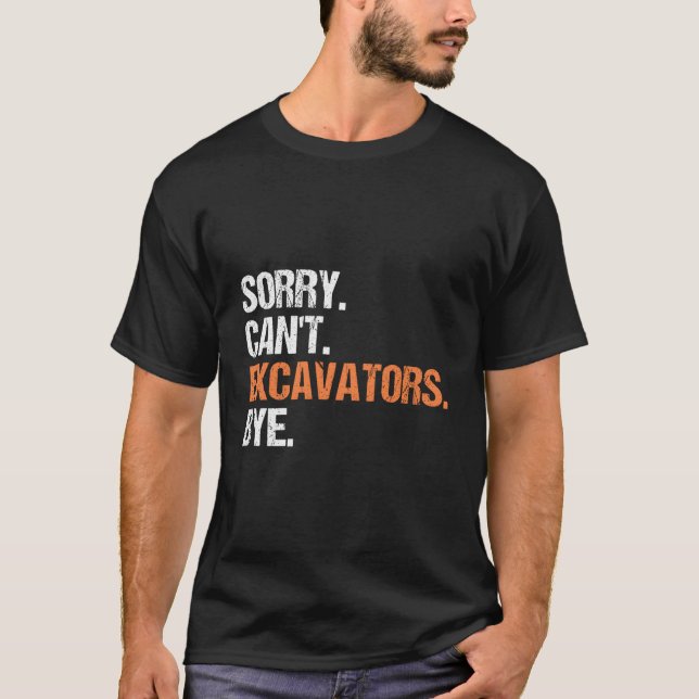 Heavy Machinery Operator Excavator Construction Ve T-Shirt (Front)