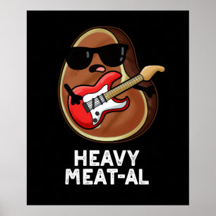 Heavy Meat-al Funny Meat Steak Pun Dark BG Poster