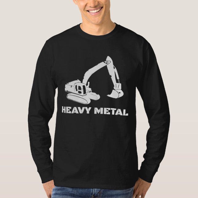 Heavy Metal Digger Backhoe Bulldozer Pun Tee (Front)