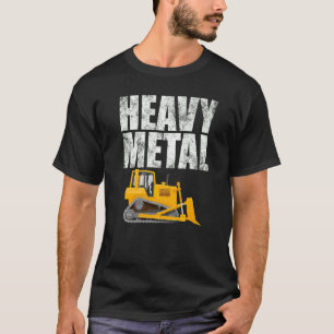 Heavy Metal  Excavator Bulldozer Construction Digg T-Shirt