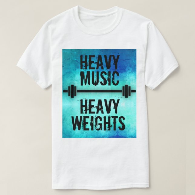 Heavy Music Heavy Weights T-Shirt (Design Front)