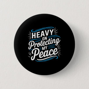 Heavy On Protecting My Peace Mental Health Motivat 6 Cm Round Badge