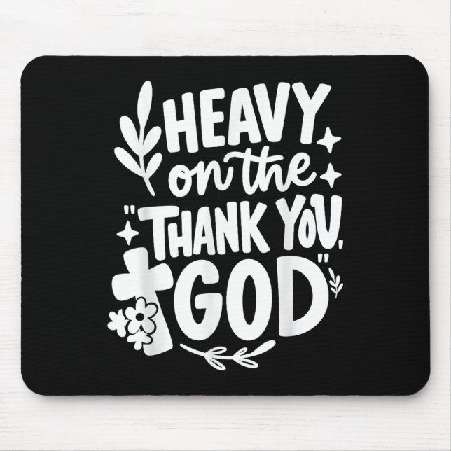 Heavy On The Thank You God Retro  Mouse Pad (Front)
